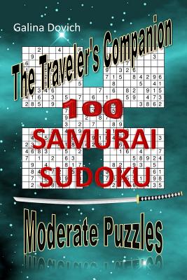 The Traveler's Companion: 100 SAMURAI SUDOKU Moderate Puzzles - Dovich, Galina