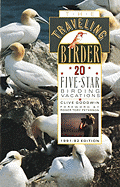 The Traveling Birder: 20 Five-Star Birding Vacations