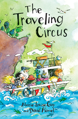 The Traveling Circus - Gay, Marie-Louise, and Homel, David