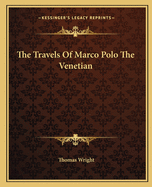 The Travels Of Marco Polo The Venetian