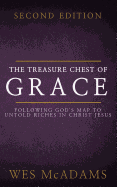 The Treasure Chest of Grace: Following God's Map to Untold Riches in Christ Jesus