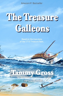 The Treasure Galleons: Prequel to The Golden Age of Pyracy Series - Gross, Tammy