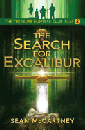 The Treasure Hunters Club: The Search for Excalibur