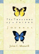 The Treasure of a Friend Journal - Maxwell, John C, and Reiland, Dan