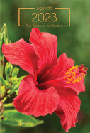The Treasure of Wisdom - 2023 Daily Agenda - Hibiscus: A Daily Calendar, Schedule, and Appointment Book with an Inspirational Quotation or Bible Verse for Each Day of the Year