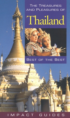 The Treasures and Pleasures of Thailand: Best of the Best - Krannich, Ronald Louis, and Krannich, Caryl, PH.D.