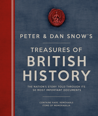The Treasures of British History - Snow, Dan