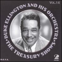 The Treasury Shows, Vol. 14 - Duke Ellington & His Orchestra