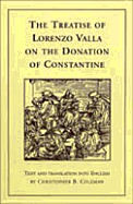 The Treatise of Lorenzo Valla on the Donation of Constantine: Text and Translation Into English