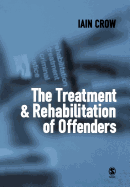 The Treatment and Rehabilitation of Offenders