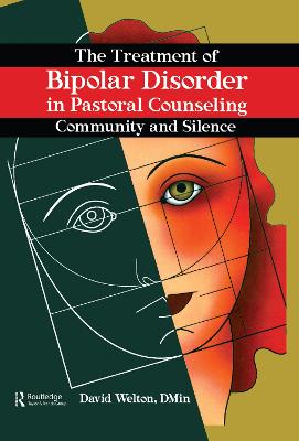 The Treatment of Bipolar Disorder in Pastoral Counseling: Community and Silence - Welton, David, and Koenig, Harold G