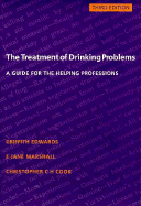 The Treatment of Drinking Problems: a Guide for the Helping Professions