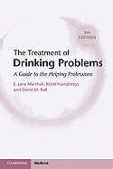 The Treatment of Drinking Problems: A Guide to the Helping Professions