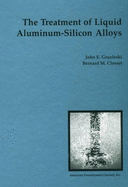 The Treatment of Liquid Aluminum-Silicon Alloys