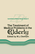 The Treatment of medical problems in the elderly