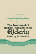 The Treatment of Medical Problems in the Elderly