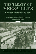 The Treaty of Versailles: A Reassessment after 75 Years