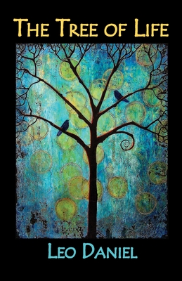 The Tree of Life - Daniel, Leo, and (daniel Sijakovic), Leo Daniel