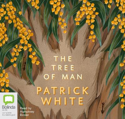The Tree of Man - White, Patrick, and Bower, Humphrey (Read by)
