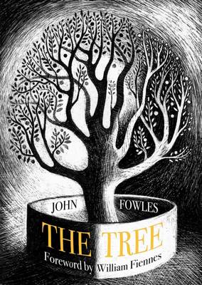 The Tree - Fowles, John, and Fiennes, William (Introduction by)