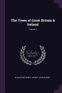 The Trees of Great Britain & Ireland Volume 4