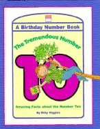 The Tremendous Number 10: Amazing Facts about the Number Ten