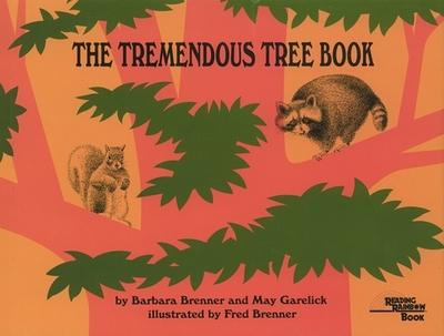 The Tremendous Tree Book - Brenner, Barbara, and Garelick, May