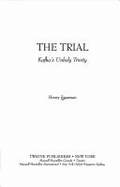 The Trial: Kafka's Unholy Trinity - Sussman, Henry, Professor