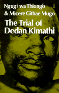 The Trial of Dedan Kimathi - Mugo, Micere