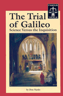 The Trial of Galileo: Science Versus the Inquisition