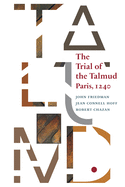 The Trial of the Talmud: Paris, 1240