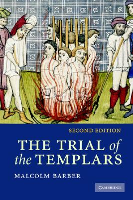The Trial of the Templars - Barber, Malcolm