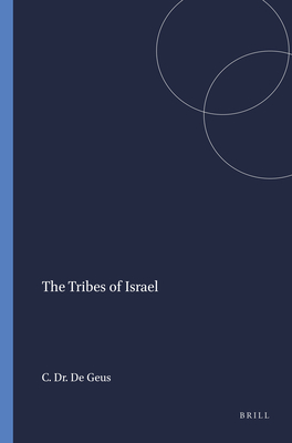 The Tribes of Israel - Dr de Geus, C H J