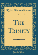 The Trinity (Classic Reprint)