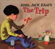 The Trip - Keats, Ezra Jack