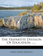 The Tripartite Division of Education ......