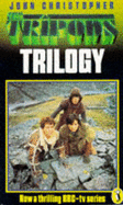 The Tripods Trilogy: "White Mountains", "City of Gold and Lead" and "Pool of Fire"
