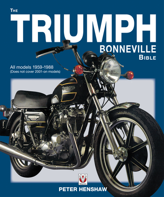 The Triumph Bonneville Bible (59-88) - Henshaw, Peter