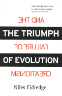 The Triumph of Evolution: And the Failure of Creationism