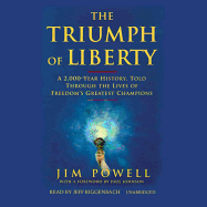 The Triumph of Liberty: A 2,000-Year History, Told Through the Lives of Freedom's Greatest Champions