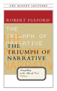 The Triumph of Narrative: Storytelling in the Age of Mass Culture