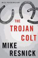 The Trojan Colt: An Eli Paxton Mystery