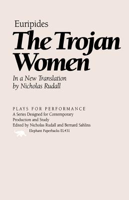 The Trojan Women - Rudall, Nicholas (Translated by)