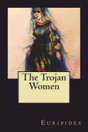 The Trojan Women