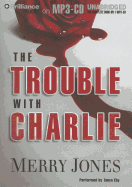 The Trouble with Charlie