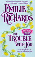 The Trouble with Joe - Richards, Emilie