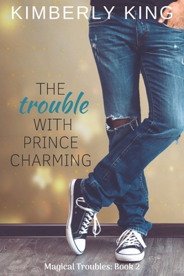 The Trouble with Prince Charming - DeSpain, Debbie (Editor), and King, Kimberly