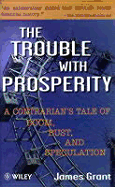 The Trouble with Prosperity
