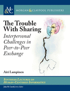 The Trouble with Sharing: Interpersonal Challenges in Peer-To-Peer Exchange