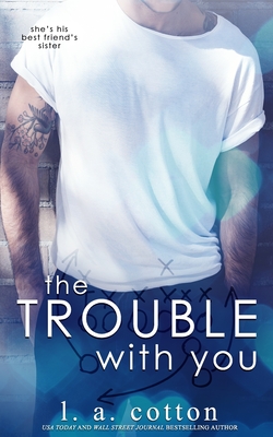 The Trouble With You - Cotton, L a